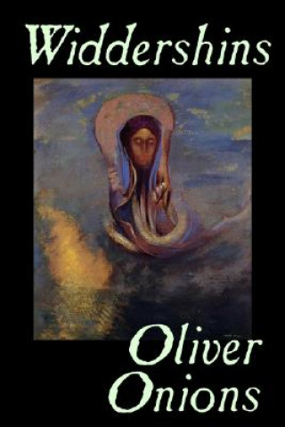 Kniha Widdershins Oliver Onions