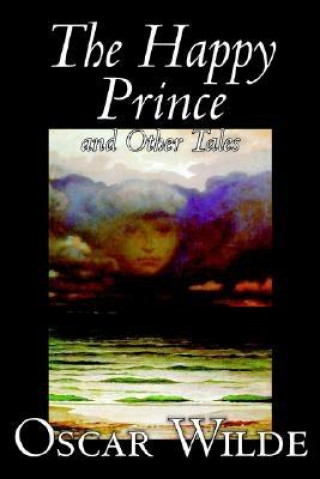 Carte The Happy Prince and Other Tales Oscar Wilde