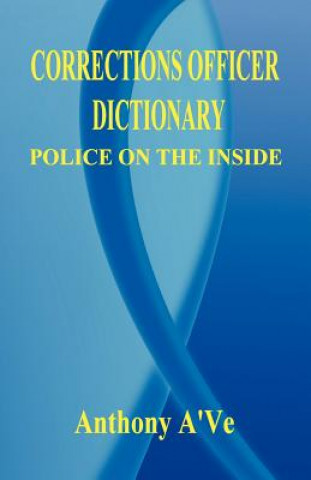 Kniha Corrections Officer Dictionary Anthony A'Ve