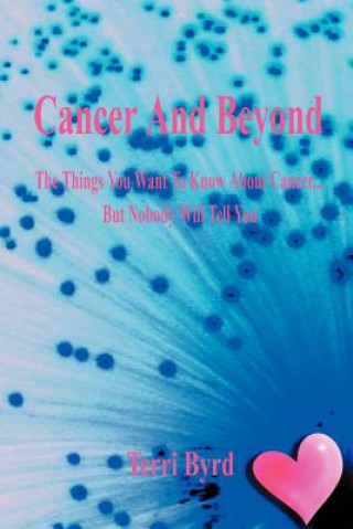 Kniha Cancer and Beyond Terri Byrd