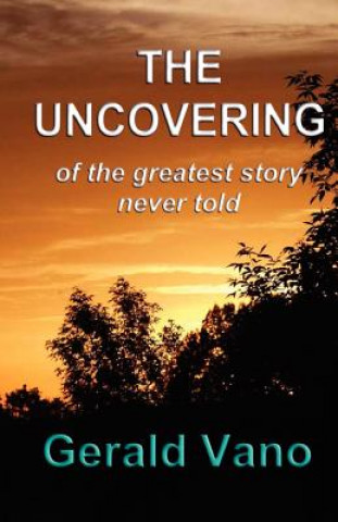 Kniha The Uncovering Gerald Vano