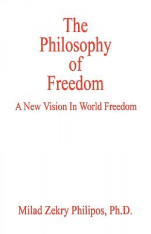 Book The Philosophy of Freedom Milad Zekry Philipos