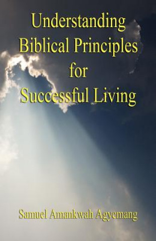 Książka Understanding Biblical Principles for Successful Living Samuel Amankwah Agyemang