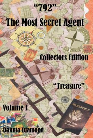 Knjiga 792 - The Most Secret Agent, Volume 1, Treasure, Collectors Edition Dakota Diamond