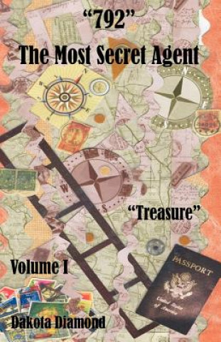 Knjiga 792 - The Most Secret Agent, Volume 1, Treasure Dakota Diamond