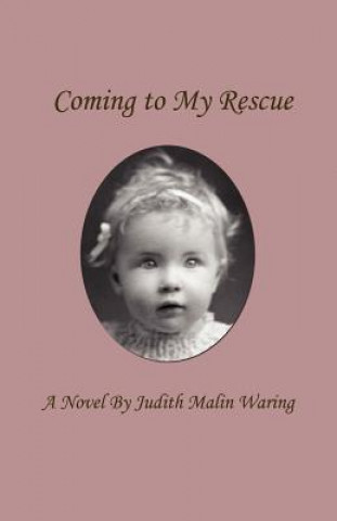 Книга Coming to My Rescue Judith Malin Waring