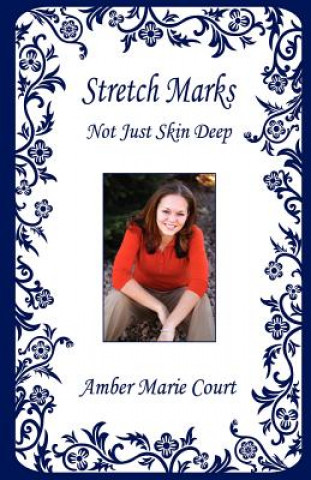 Carte Stretch Marks - Not Just Skin Deep Amber Marie Court