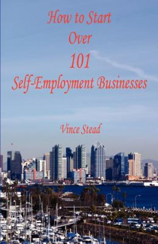 Książka How to Start Over 101 Self-Employment Businesses Vince Stead