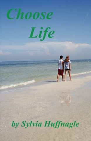 Kniha Choose Life Sylvia Huffnagle