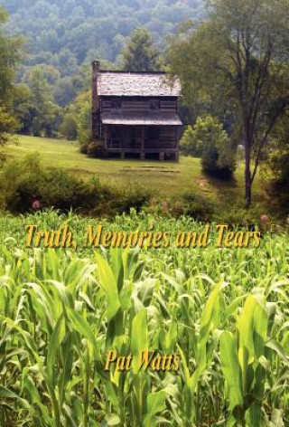 Könyv Truth, Memories and Tears Pat Watts