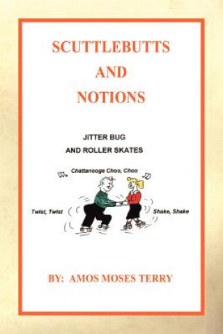 Книга Scuttlebutts and Notions Amos Moses Terry
