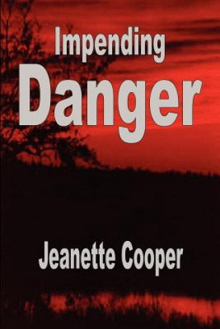 Kniha Impending Danger Jeanette Cooper