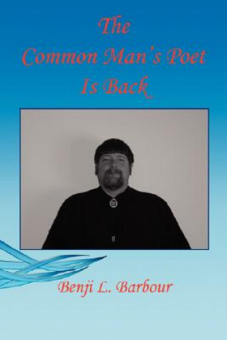 Kniha The Common Man's Poet Is Back Benji L. Barbour