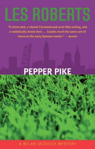 Carte Pepper Pike: A Milan Jacovich Mystery Les Roberts