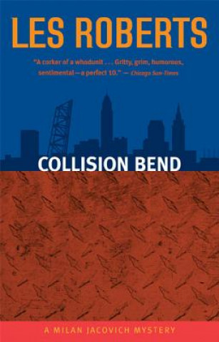 Książka Collision Bend: A Milan Jacovich Mystery Les Roberts