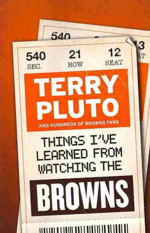 Книга Things I've Learned from Watching the Browns Terry Pluto