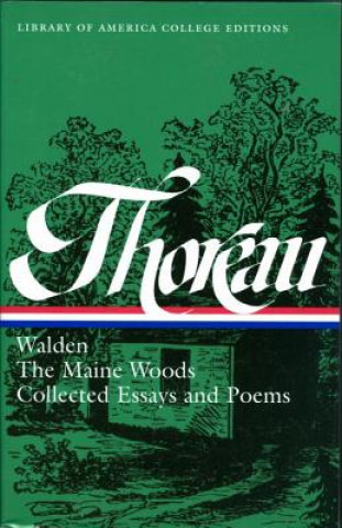 Knjiga Walden, the Maine Woods, and Collected Essays & Poems Henry David Thoreau