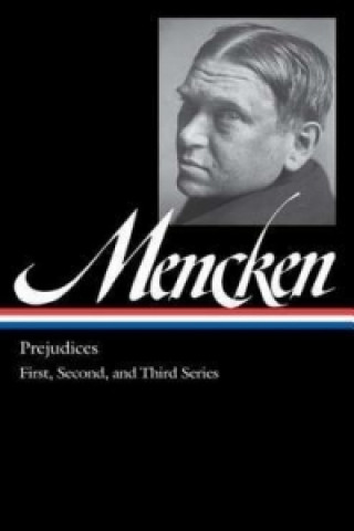 Knjiga H.L. Mencken: Prejudices: First, Second, and Third Series H. L. Mencken