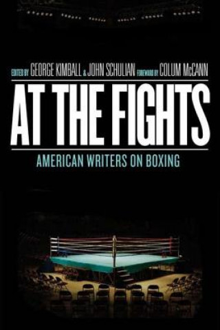 Kniha At the Fights: American Writers on Boxing Colum McCann