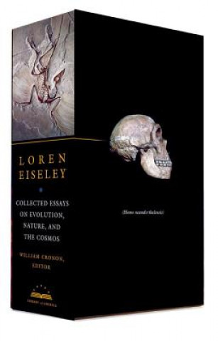 Könyv Loren Eiseley: Collected Essays on Evolution, Nature, the Cosmos 2 Copy Box Set William Cronon