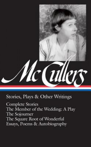 Carte Carson Mccullers: Stories, Plays & Other Writings Carson McCullers