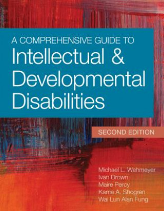 Carte Comprehensive Guide to Intellectual & Developmental Disabilities Michael L. Wehmeyer
