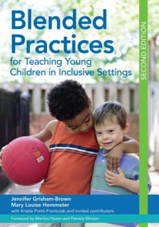 Kniha Blended Practices for Teaching Young Children in Inclusive Settings Jennifer Grisham-Brown