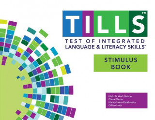 Kniha Test of Integrated Language and Literacy Skills (Tills ) Stimulus Book Nicola Nelson