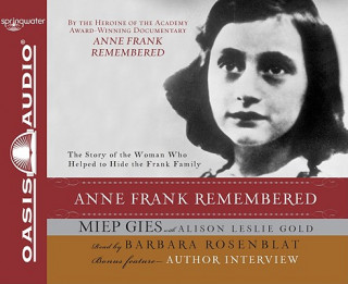 Аудио Anne Frank Remembered Miep Gies