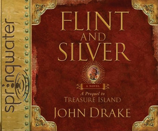 Аудио Flint and Silver: A Prequel to Treasure Island John Drake