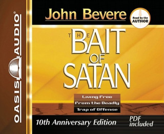 Audio The Bait of Satan: Living Free from the Deadly Trap of Offense John Bevere