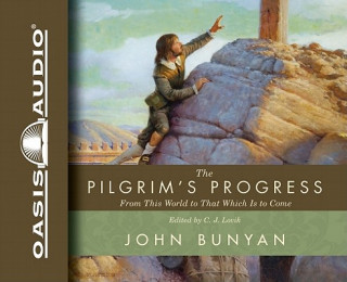 Audio The Pilgrim's Progress: From This World to That Which Is to Come John Bunyan