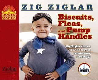 Audio  Biscuits, Fleas and Pump Handles Zig Ziglar