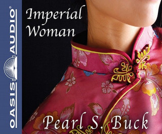 Audio Imperial Woman: The Story of the Last Empress of China Kirsten Potter