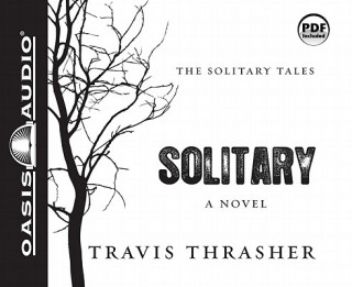 Audio  Solitary Travis Thrasher