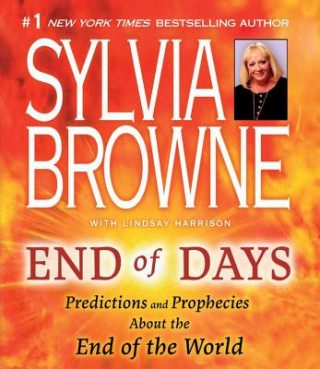 Audio End of Days: Predictions and Prophecies about the End of the World Sylvia Browne