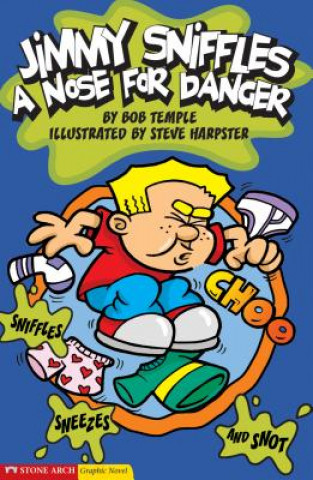 Könyv Jimmy Sniffles: A Nose for Danger Bob Temple