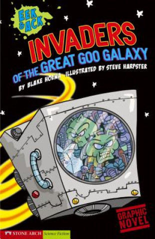 Książka Eek & Ack, Invaders from the Great Goo Galaxy Blake A. Hoena