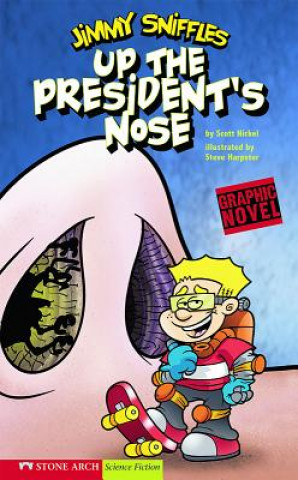 Kniha Up the President's Nose Scott Nickel