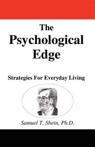 Carte The Psychological Edge: Strategies for Everyday Living Sam Shein