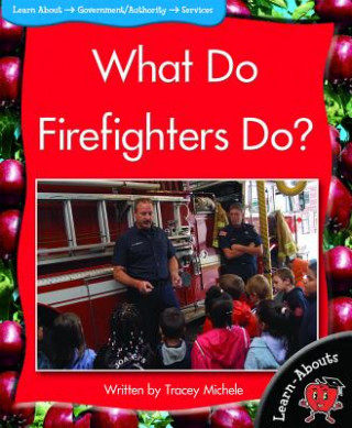 Knjiga What Do Firefighters Do? Tracey Michele