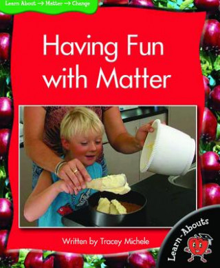 Książka Having Fun with Matter Tracey Michele