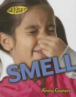 Knjiga Smell Anita Ganeri