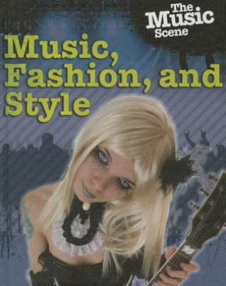 Книга Music, Fashion and Style Matt Anniss