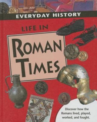 Kniha Life in Roman Times Sarah Ridley