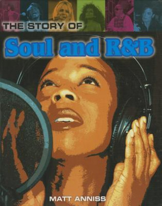 Kniha The Story of Soul and R&B Matt Anniss