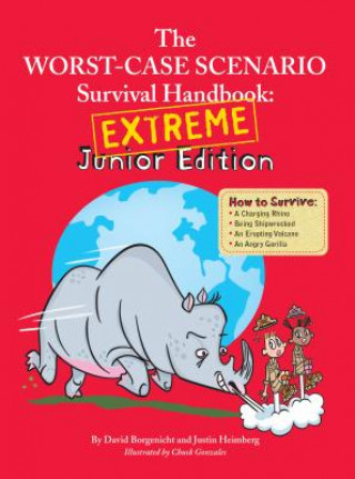 Könyv The Worst Case Scenario Survival Handbook: Extreme Junior Edition David Borgenicht