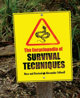 Kniha The Encyclopedia of Survival Techniques Alexander Stilwell