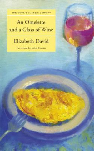 Buch Omelette and a Glass of Wine Elizabeth David