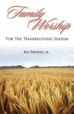 Książka Family Worship for the Thanksgiving Season Ray Rhodes